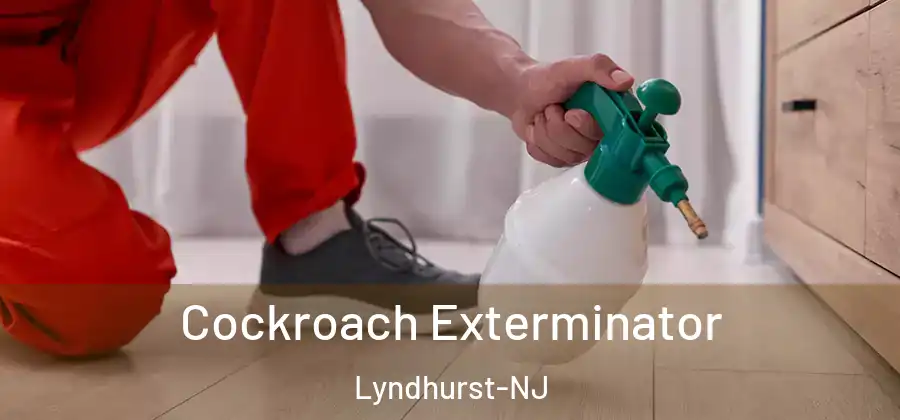 Cockroach Exterminator Lyndhurst-NJ