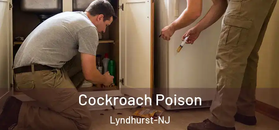  Cockroach Poison Lyndhurst-NJ