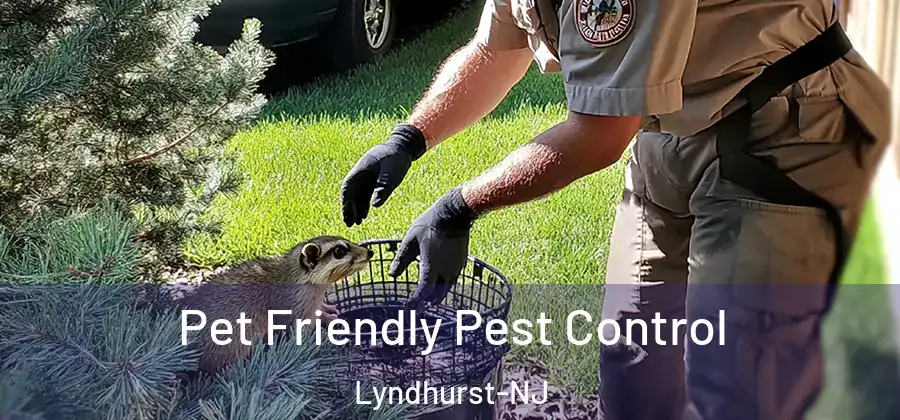 Pet Friendly Pest Control Lyndhurst-NJ