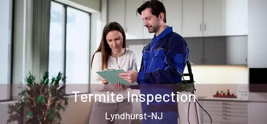 Termite Inspection Lyndhurst-NJ